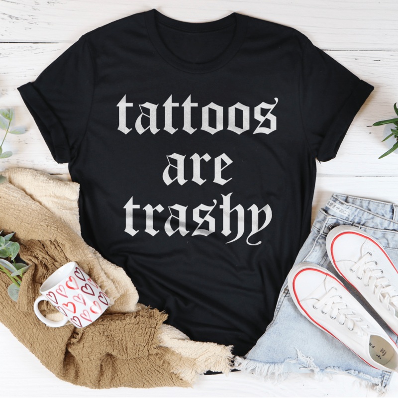 Tattoos Are Trashy Tee Black Heather S