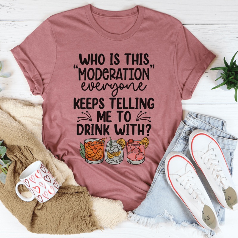 Drink With Moderation Tee Mauve S