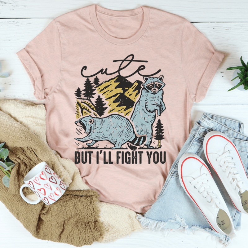 Cute But I’ll Fight You Tee Athletic Heather S