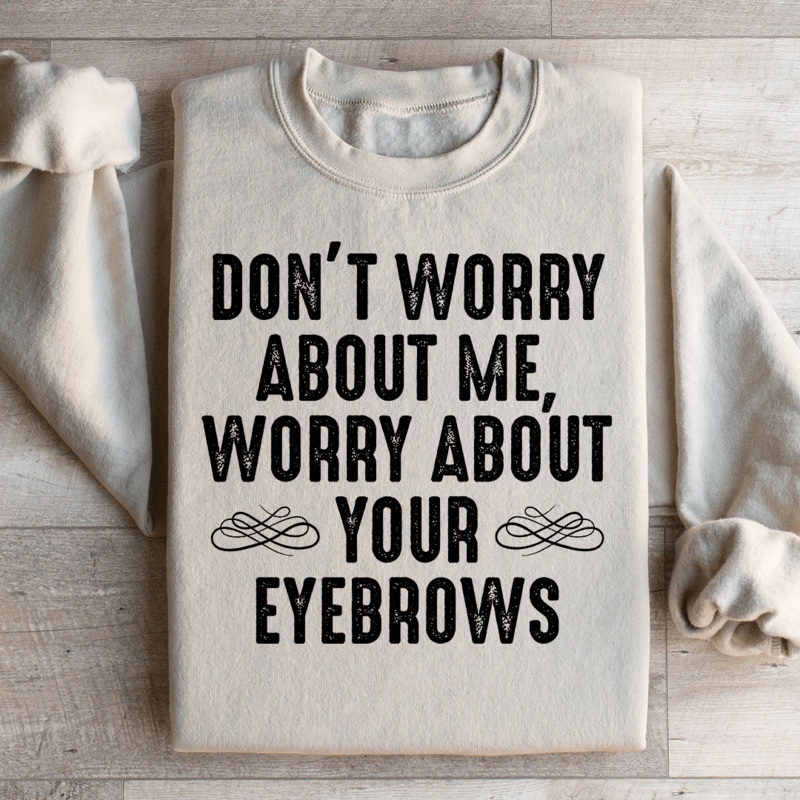 Don’t Worry About Me Sweatshirt Black S