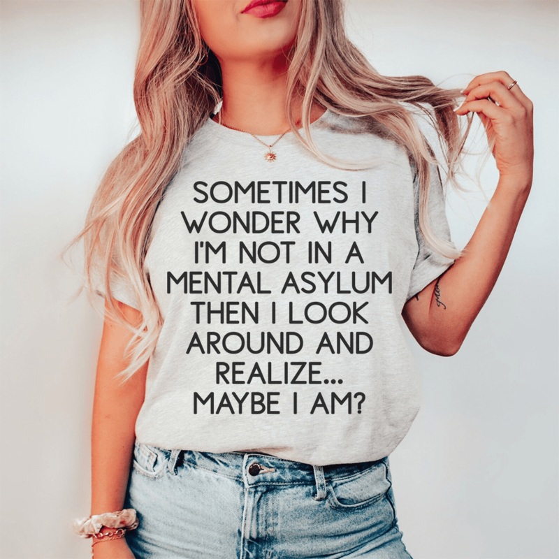 Sometimes I Wonder Tee Athletic Heather S