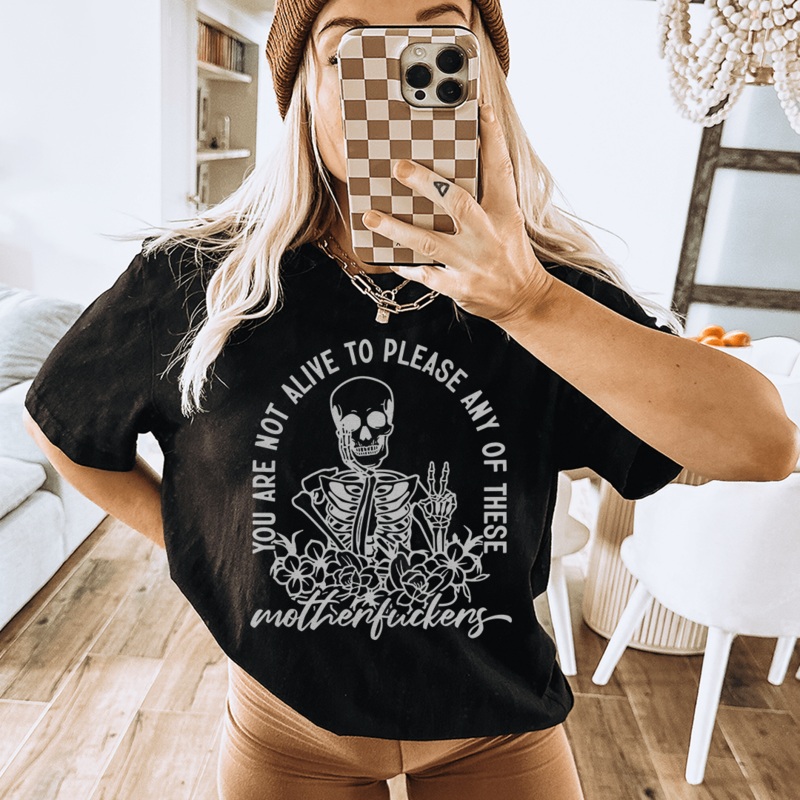 You Are Not Alive To Please Any Of These MF’s Tee Black Heather S