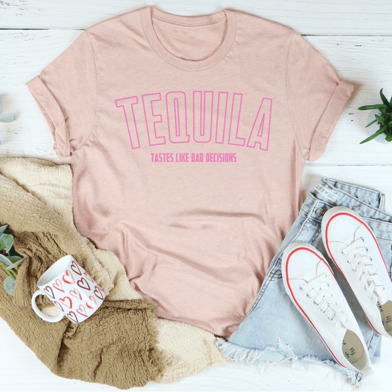 Tequila Tastes Like Bad Decisions Tee Black Heather S