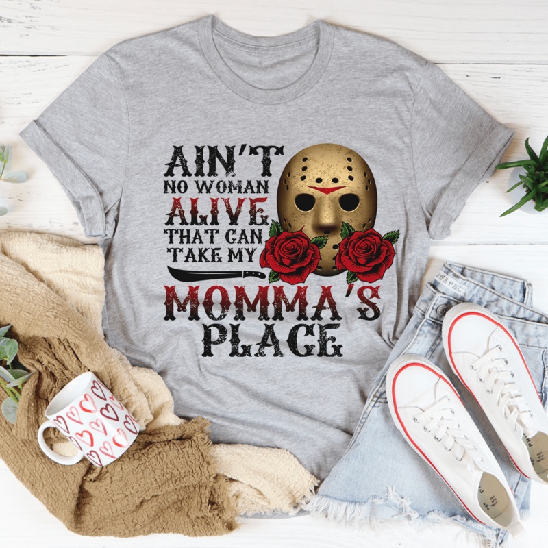 Ain’t No Woman Alive That Can Take My Momma’s Place Tee Athletic Heather S
