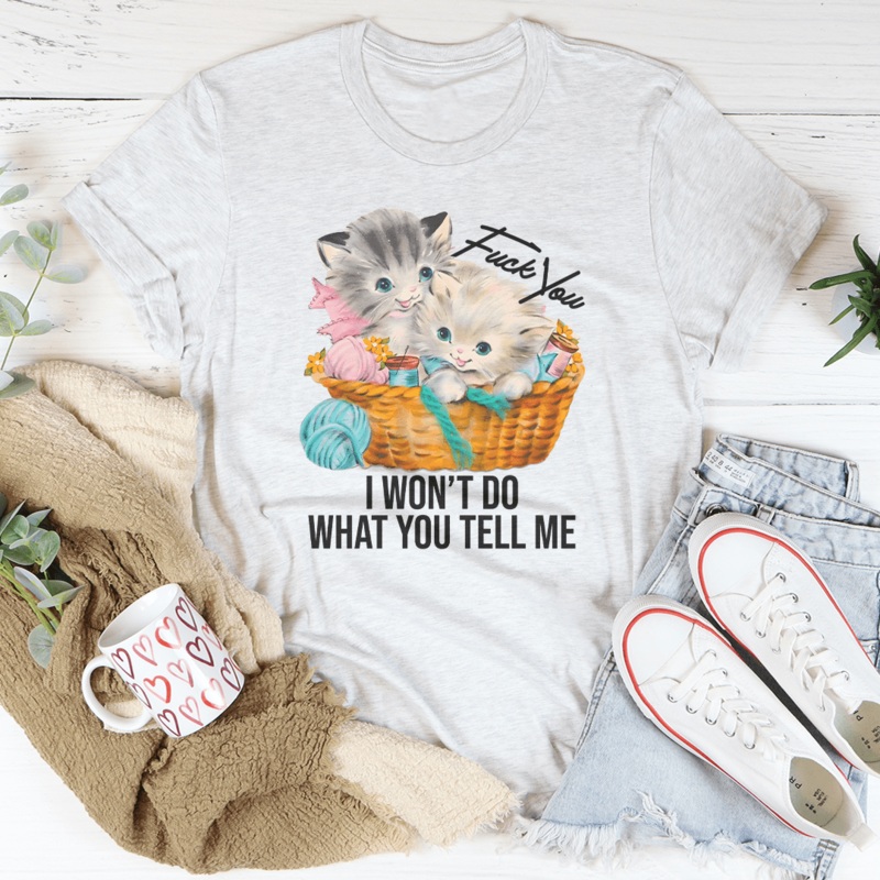 F* You I Wont Do What You Tell Me Tee Black Heather S