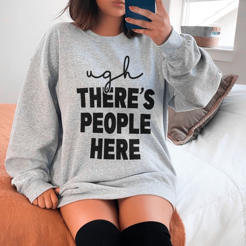 Ugh There’s People Here Sweatshirt Sport Grey S