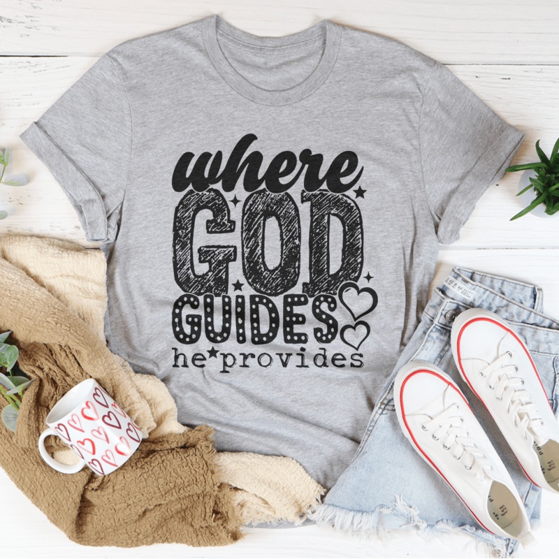 Where God Guides He Provides Tee Black Heather S