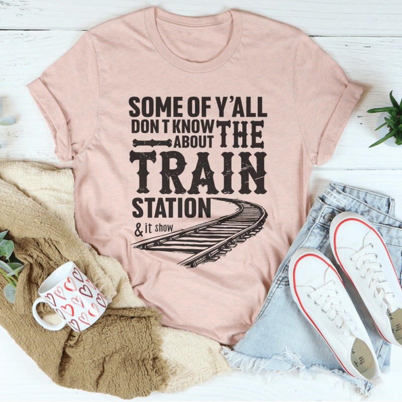 Some Of Y’all Don’t Know About Train Station Tee Black Heather S