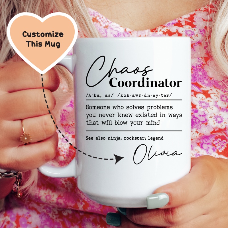 Chaos Coordinator Custom Mug White 15 oz