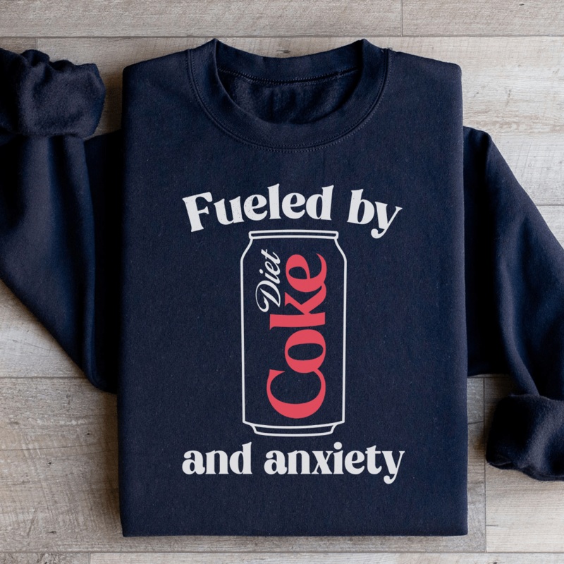 Fueled By Diet Coke & Anxiety Sweatshirt S Sand