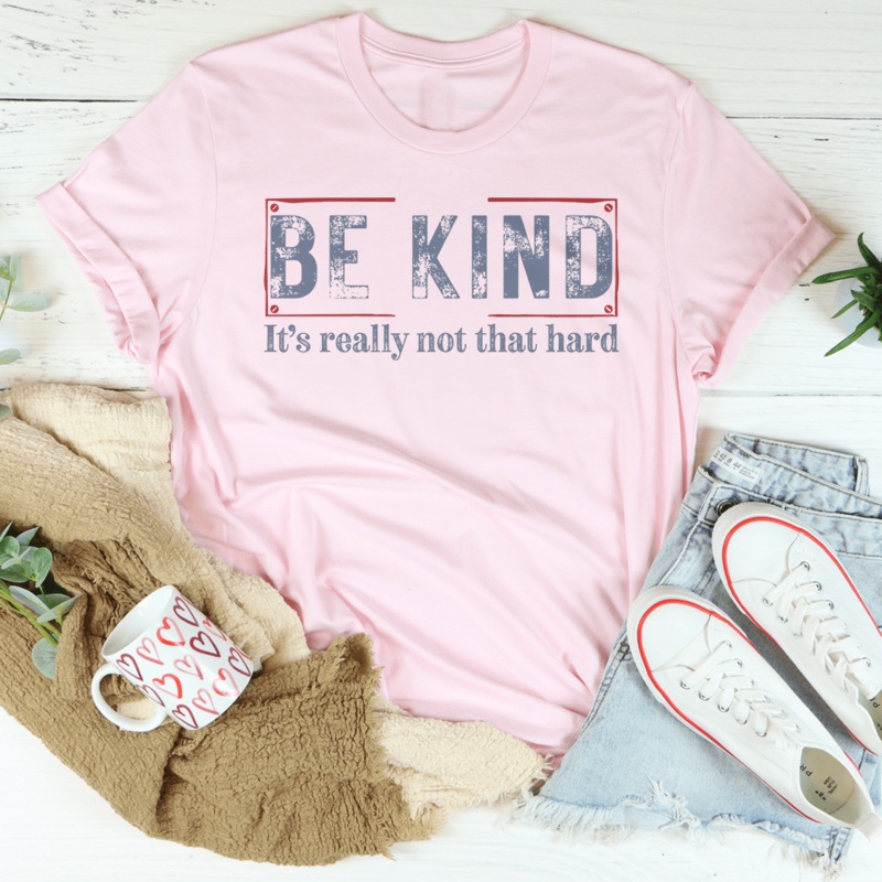 Be Kind Its Really Not That Hard Tee Heather Prism Peach S