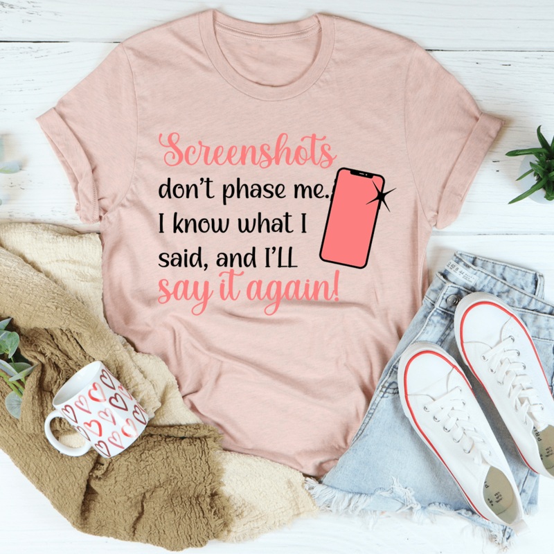 Screenshots Don’t Phase Me Tee Heather Prism Peach S