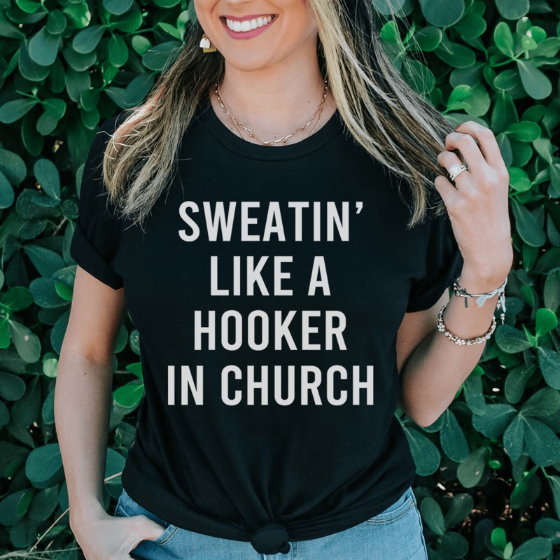 Sweatin’ Like A H–ker In Church Tee Black Heather S