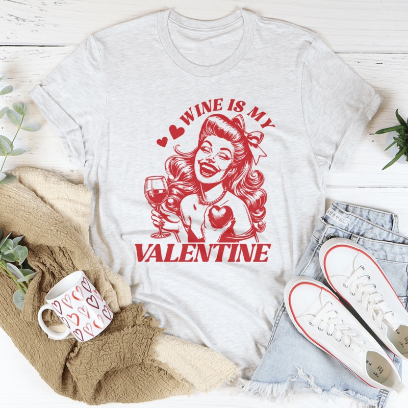Wine Is My Valentine Tee Pink S