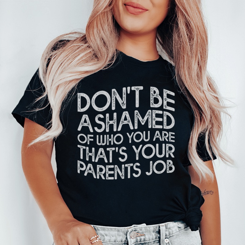 Don’t Be Ashamed Of Who You Are Tee Black Heather S