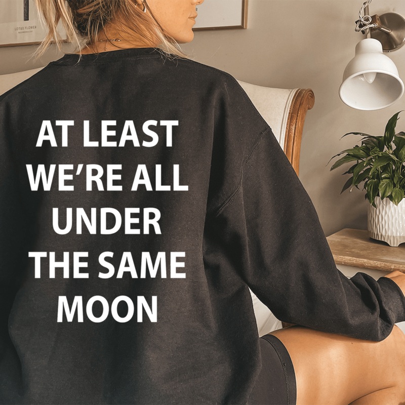 At Least We’re All Under The Same Moon Sweatshirt Black S
