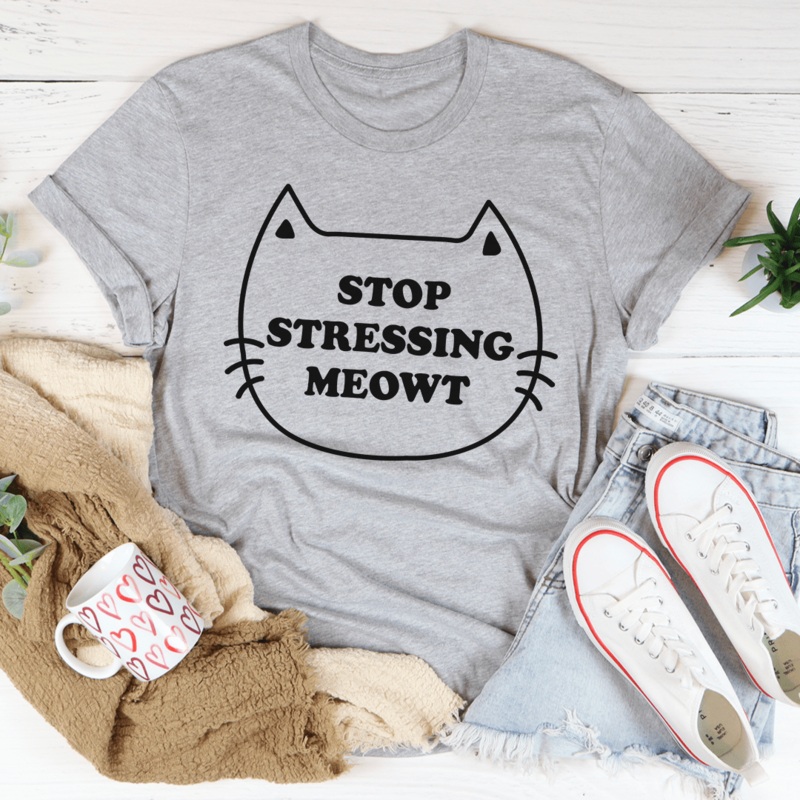 Stop Stressing Meowt Tee Athletic Heather S