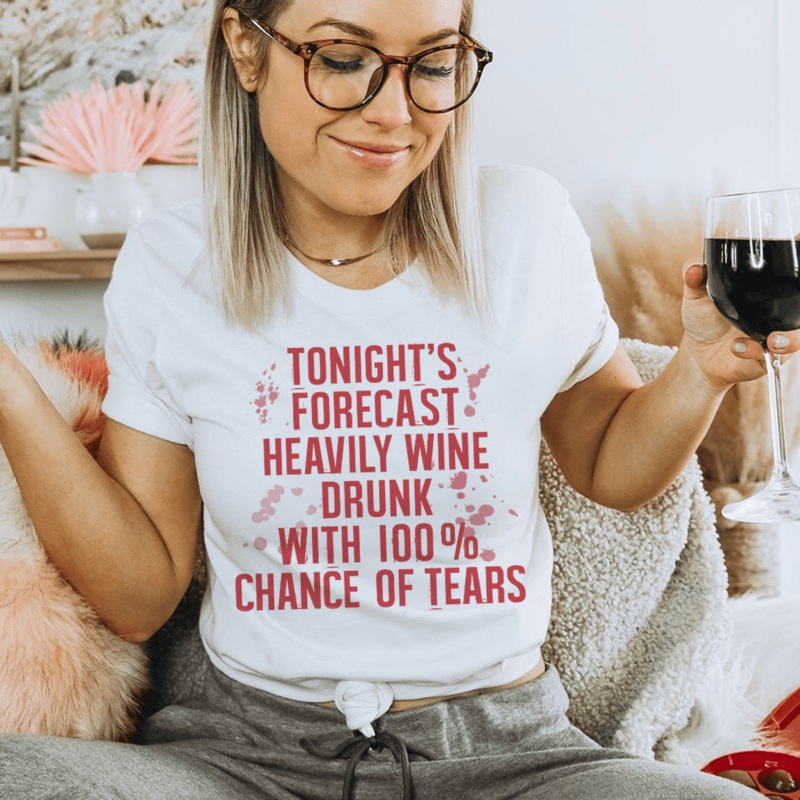 Tonight’s Forecast Heavily Wine Drunk Tee Ash S