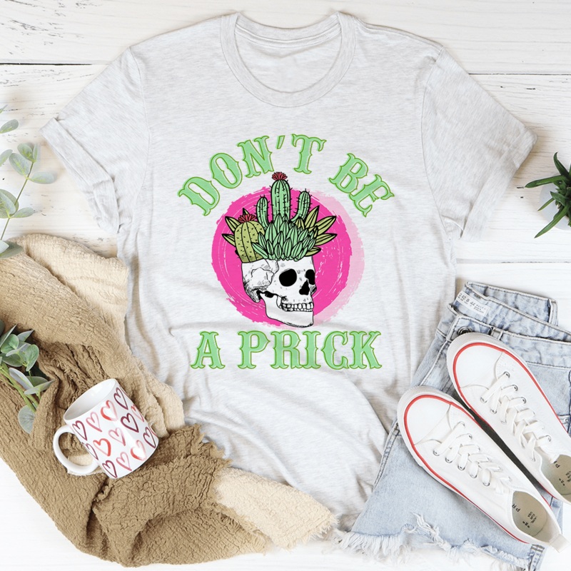 Don’t Be A Prick Skull Tee White S