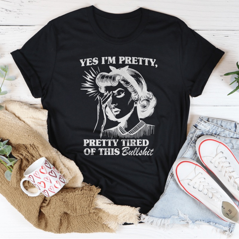 Yes Im Pretty Pretty Tired Of This Tee Black Heather S