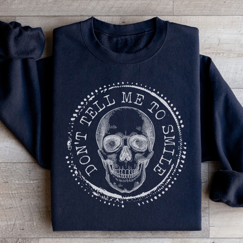 Don’t Tell Me To Smile Sweatshirt Black S