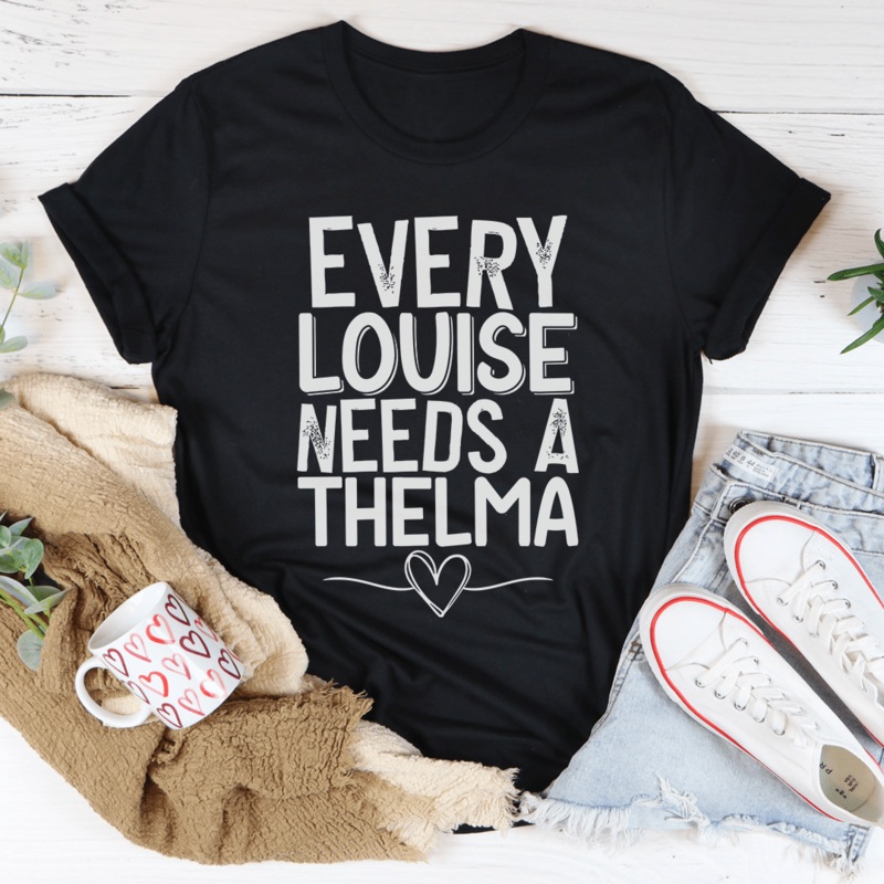 Every Louise Needs A Thelma Tee Black Heather S