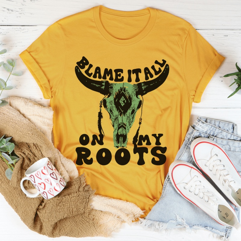 Blame It All On My Roots Tee Mustard S