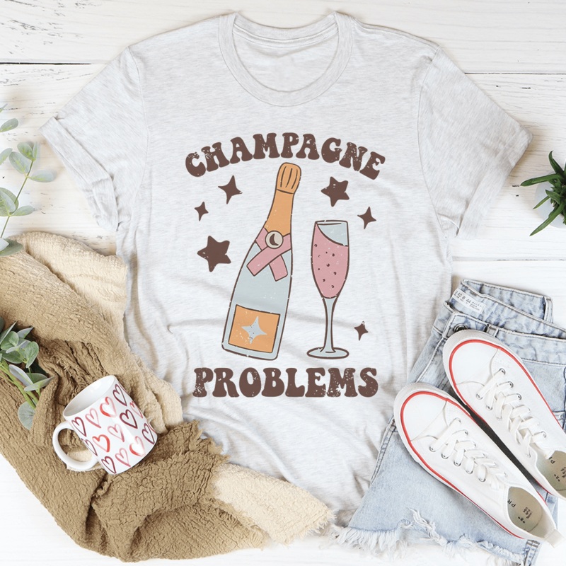 Champagne Problems Tee Ash S
