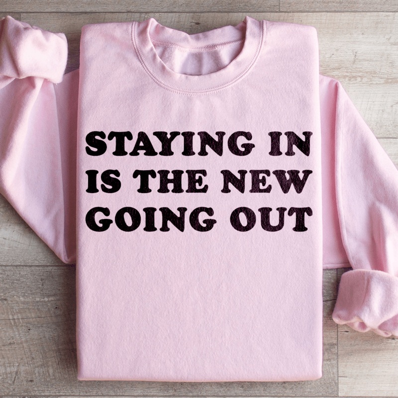 Staying In Is The New Going Out Sweatshirt Black S