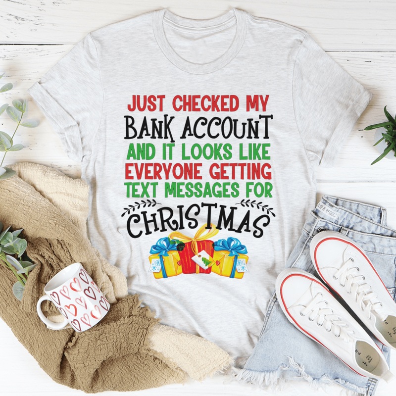 Everyone Is Getting Text Messages For Christmas Tee Ash S
