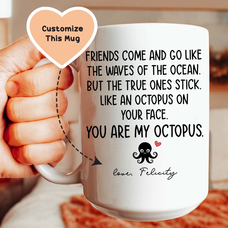 You Are My Octopus Custom Mug White 15 oz
