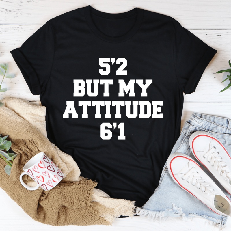 5’2 But My Attitude 6’1 Tee Black Heather S