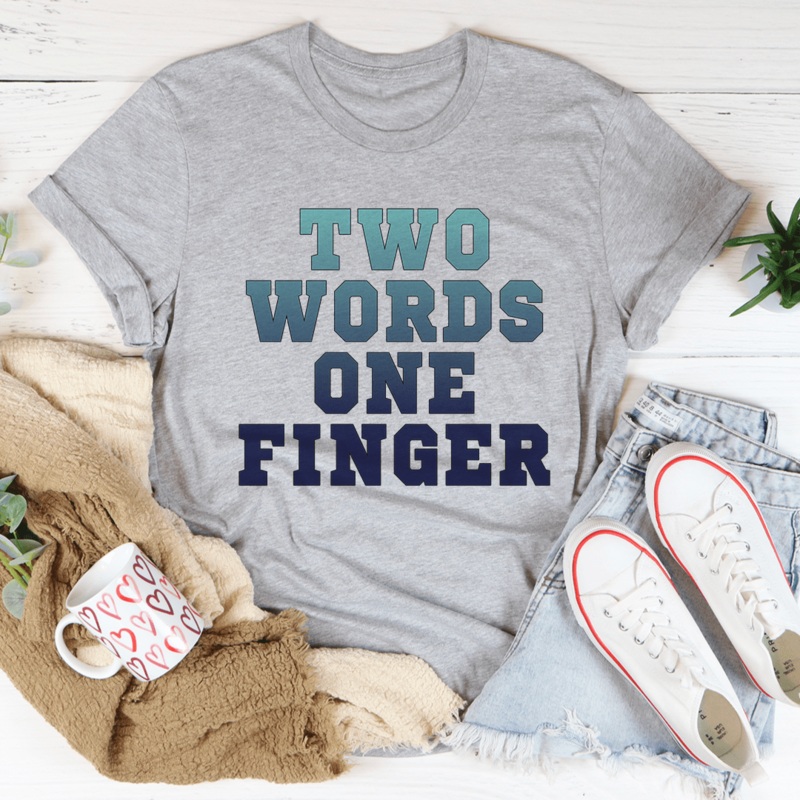 Two Words One Finger Tee Athletic Heather S