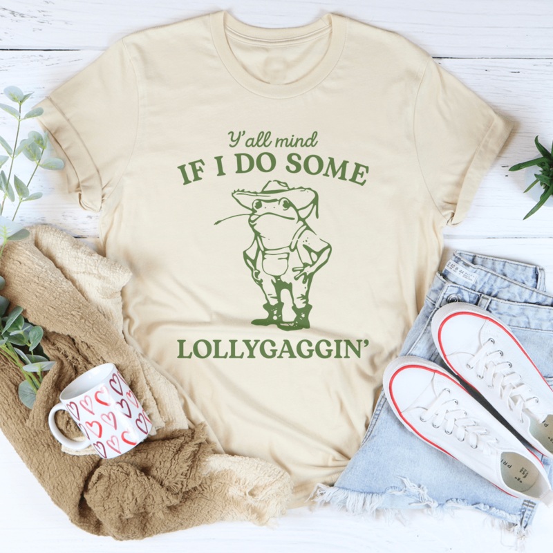 Y’all Mind If I Do Some Lollygaggin Tee Mustard S