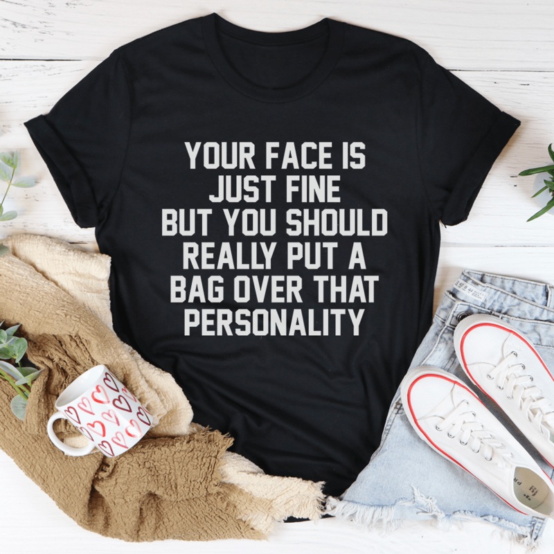 Your Face Is Just Fine Tee Black Heather S