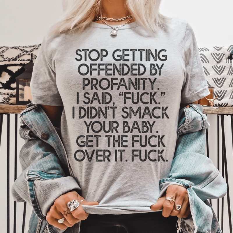 Stop Getting Offended By Profanity Tee Athletic Heather S