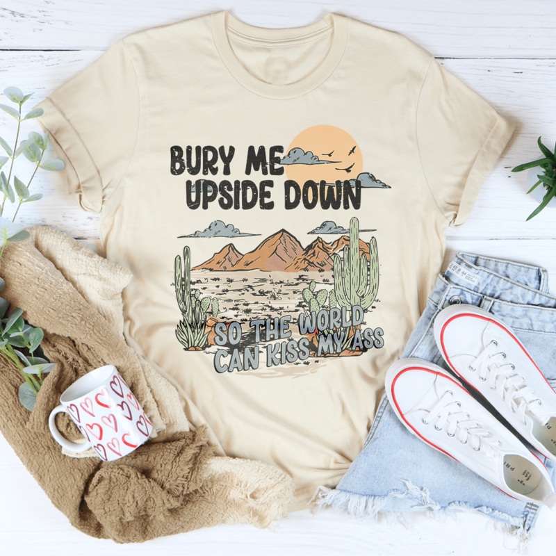 Bury Me Upside Down So The World Can Kiss My A-s Tee Heather Prism Peach S