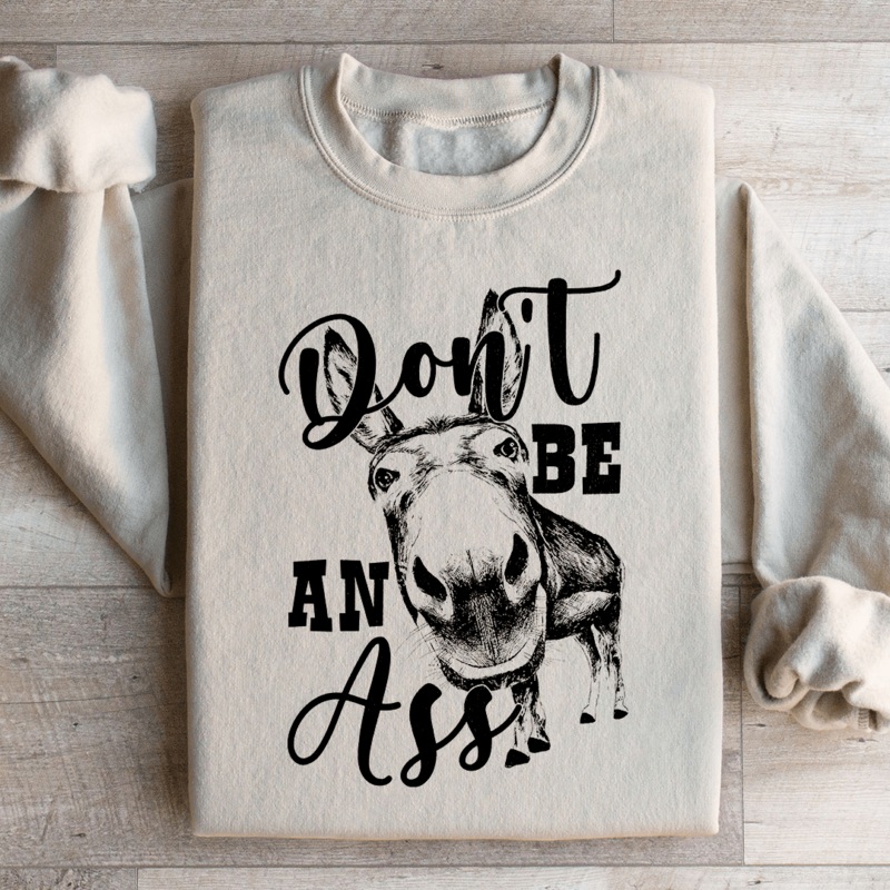 Don’t Be An Ass Donkey Sweatshirt Black S