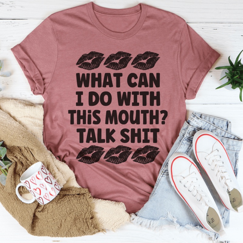 What Can I Do With This Mouth Tee Mauve S