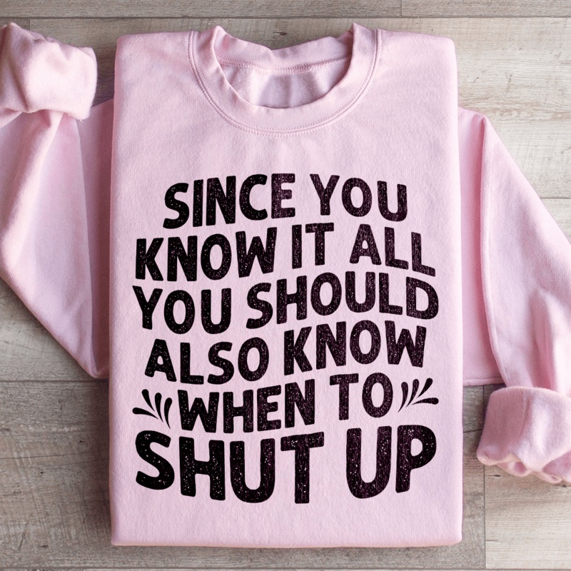 Since You Know It All Sweatshirt Black S