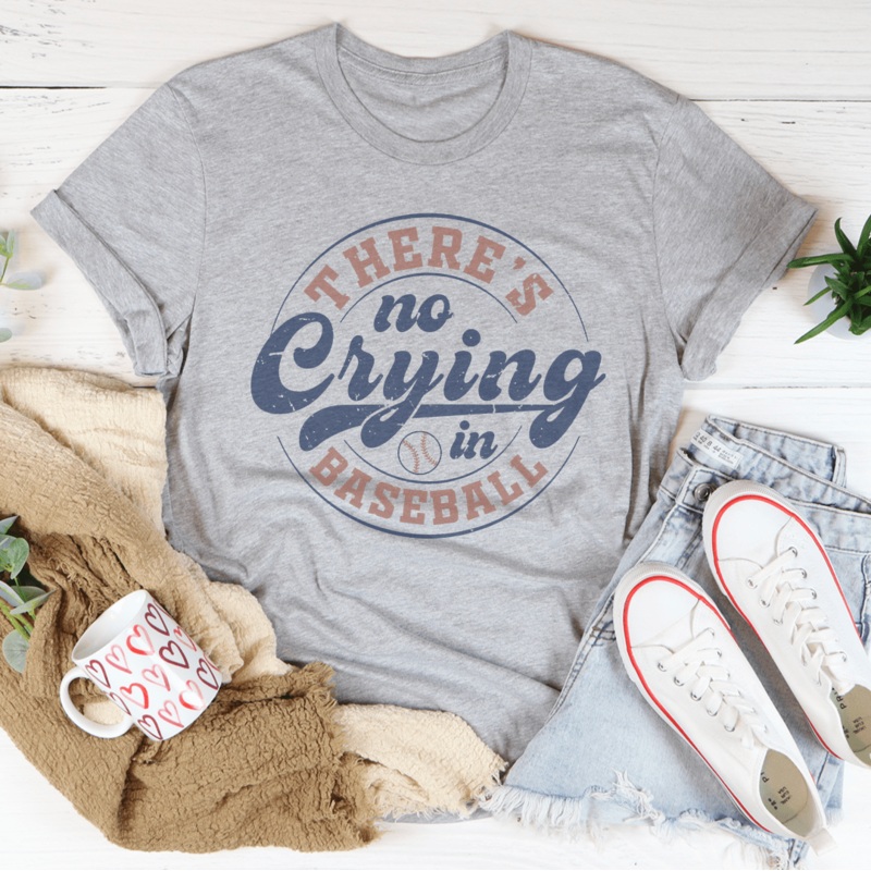 There Is No Crying In Baseball Tee Black Heather S