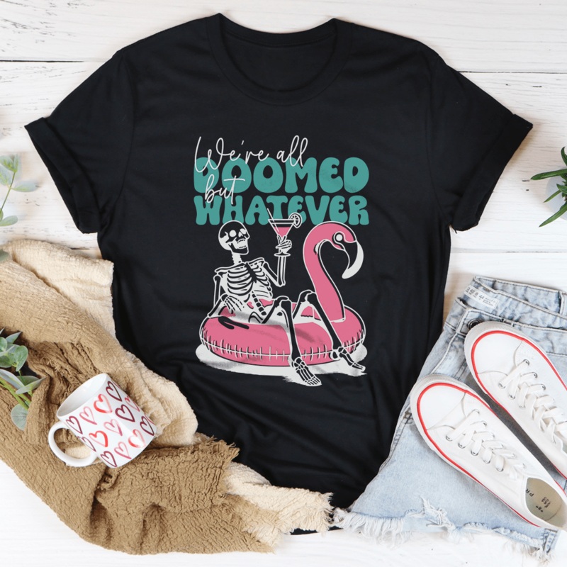 We’re All Doomed But Whatever Tee Black Heather S
