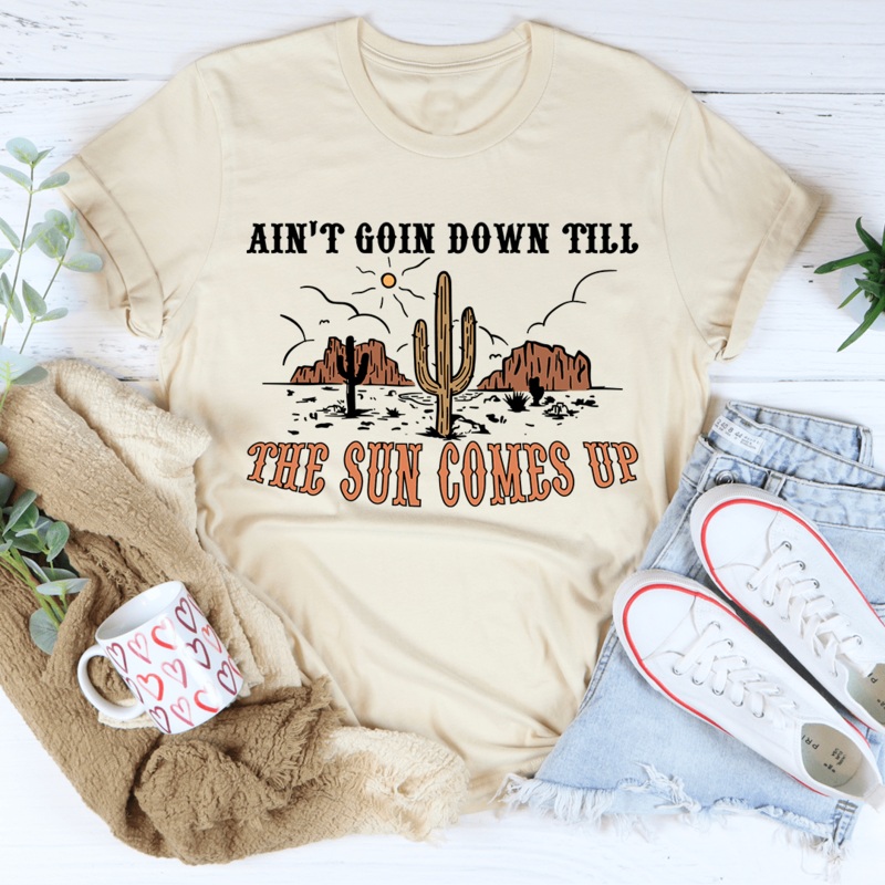 Ain’t Goin Down Till The Sun Comes Up Tee Heather Dust S