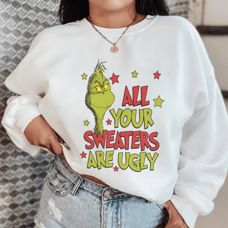 All Your Sweaters Are Ugly Sweatshirt Black S