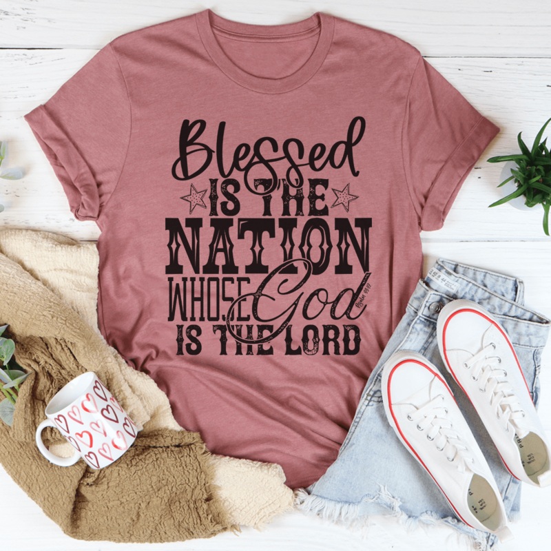 Blessed Is The Nation Whose God Is The Lord Tee Mauve S