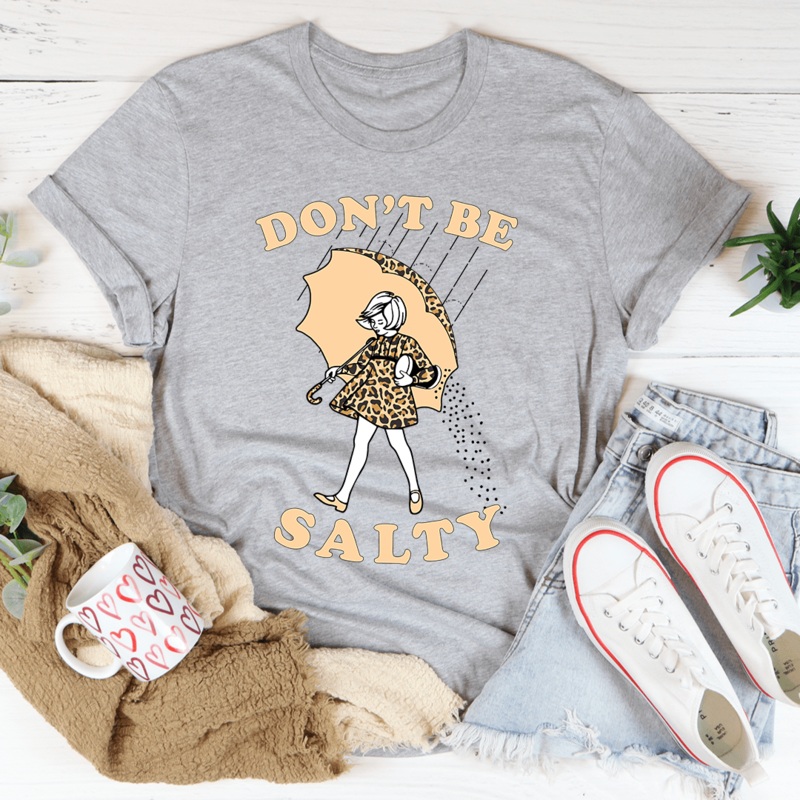 Don’t Be Salty Tee Athletic Heather S