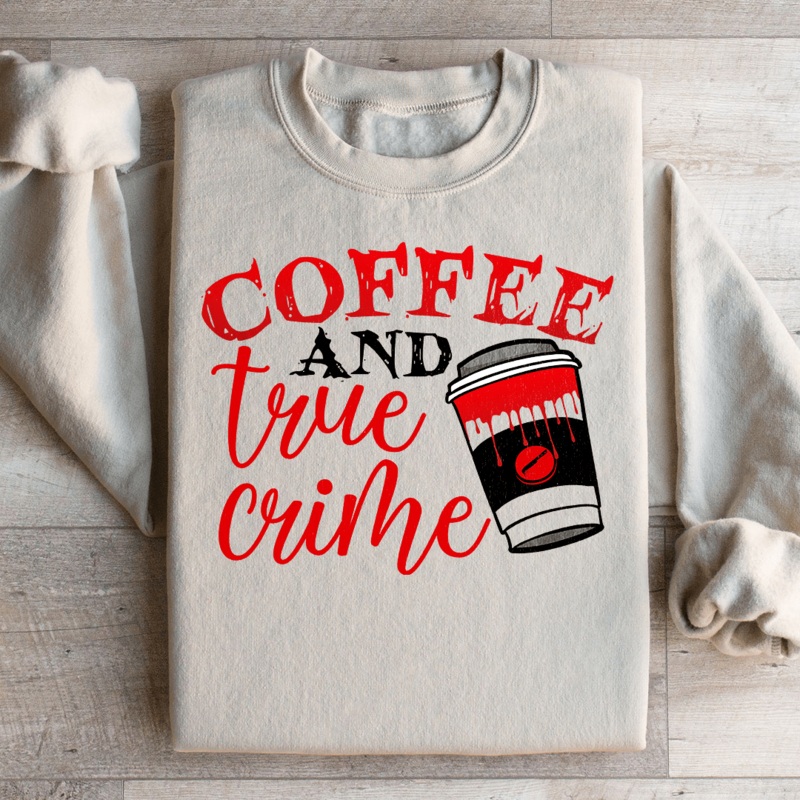 Coffee And True Crime Sweatshirt Black S