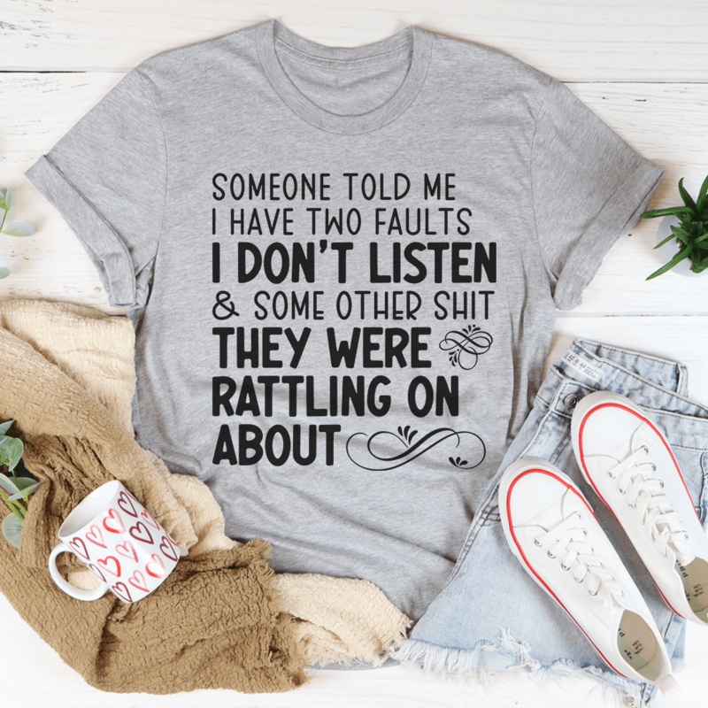 Someone Told Me I Have Two Faults Tee Athletic Heather S