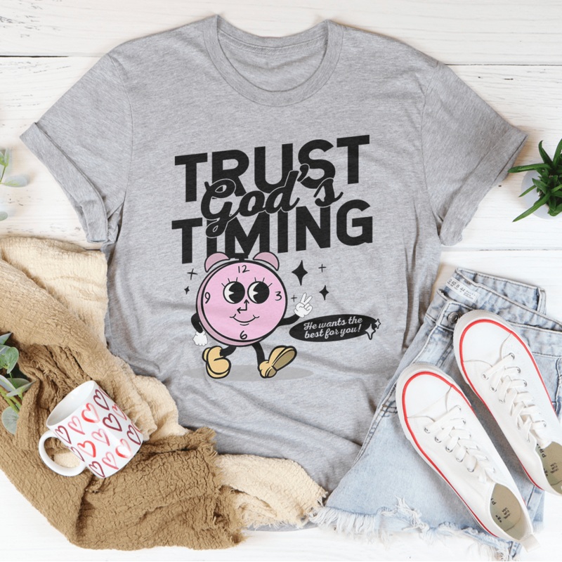 Trust God’s Timing He Wants The Best For You Tee Black Heather S
