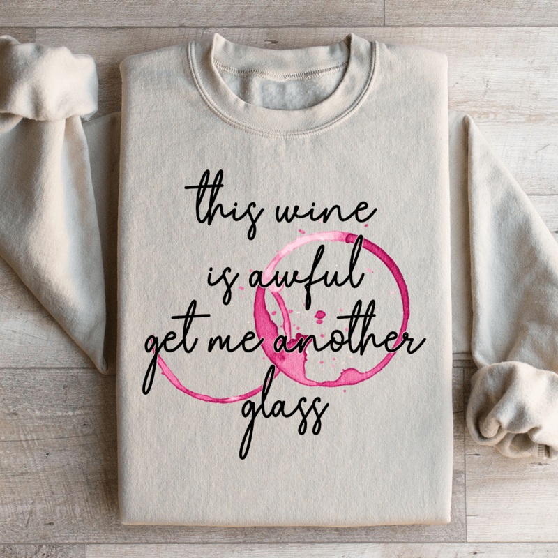 This Wine Is Awful Sweatshirt Black S